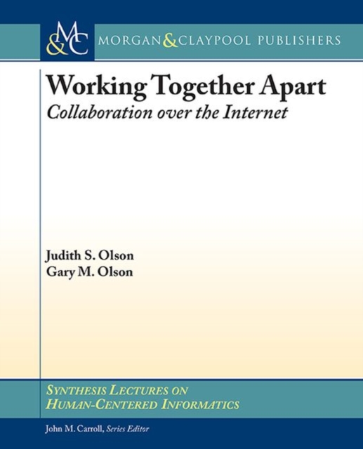Working Together Apart : Collaboration over the Internet, Hardback Book