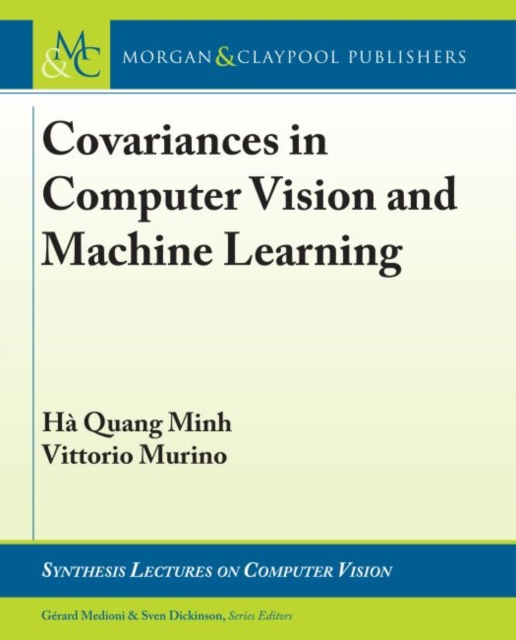 Covariances in Computer Vision and Machine Learning, Hardback Book
