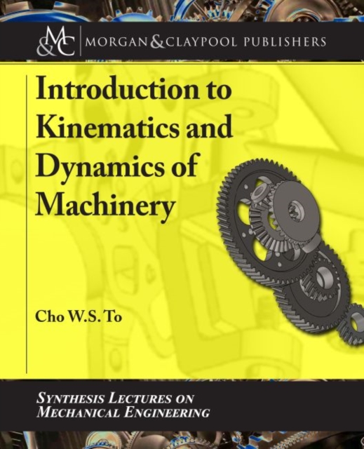 Introduction to Kinematics and Dynamics of Machinery, Hardback Book