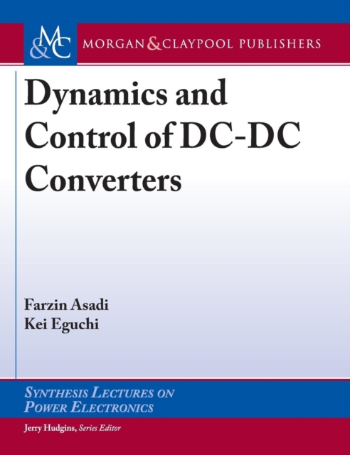 Dynamics and Control of DC-DC Converters, Hardback Book
