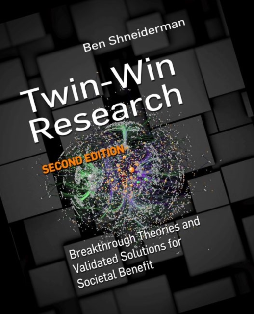 Twin-Win Research : Breakthrough Theories and Validated Solutions for Societal Benefit, Second Edition, Hardback Book
