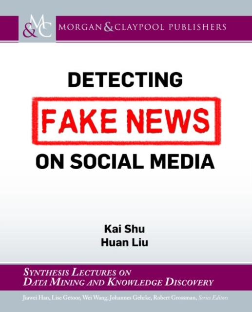 Detecting Fake News on Social Media, Paperback / softback Book