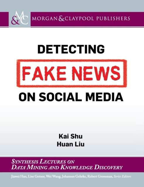 Detecting Fake News on Social Media, Hardback Book