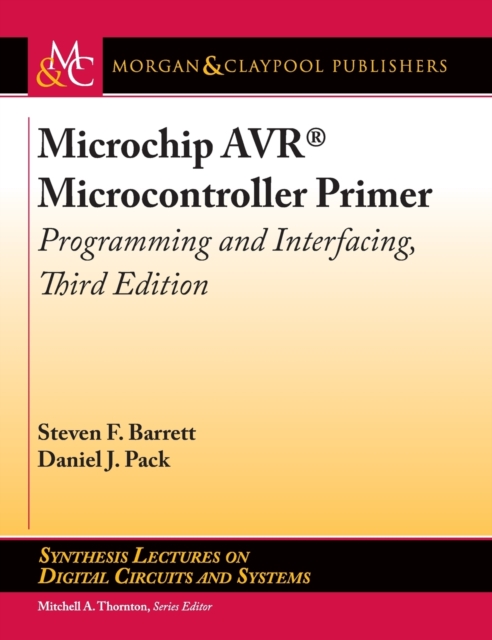 Microchip AVR (R) Microcontroller Primer : Programming and Interfacing, Hardback Book