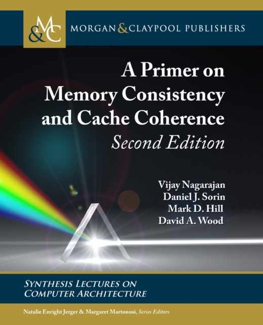 A Primer on Memory Consistency and Cache Coherence, Paperback / softback Book
