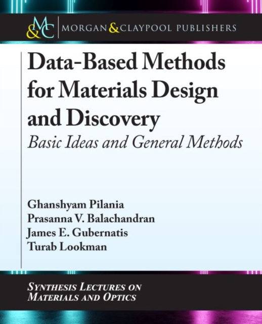Data-Based Methods for Materials Design and Discovery : Basic Ideas and General Methods, Hardback Book