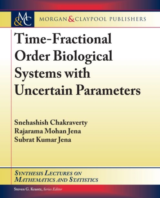 Time-Fractional Order Biological Systems with Uncertain Parameters, Paperback / softback Book