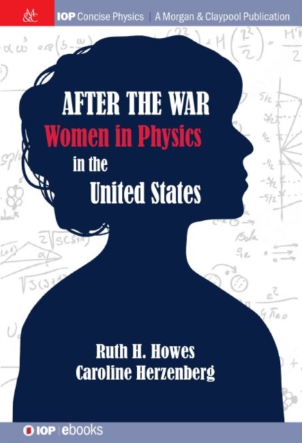 After the War : US Women in Physics, Paperback / softback Book