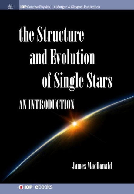 Structure and Evolution of Single Stars : An Introduction, Paperback / softback Book