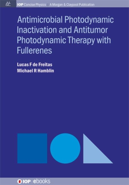 Antimocrobial Photodynamic Inactivation and Antitumor Photodynamic Therapy with Fullerenes, Paperback / softback Book