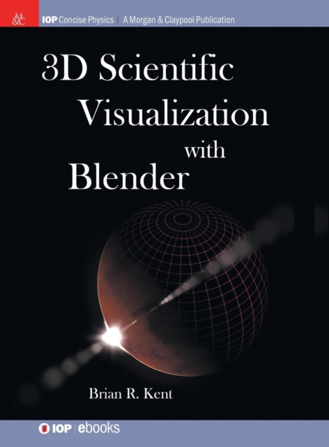 3D Scientific Visualization with Blender, Hardback Book