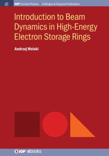 Introduction to Beam Dynamics in High-Energy Electron Storage Rings, Paperback / softback Book