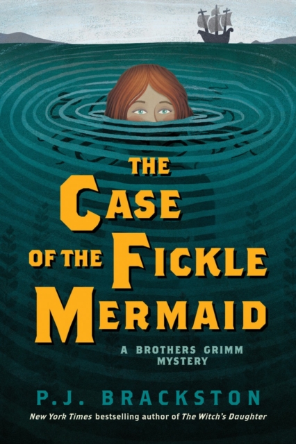 The Case of the Fickle Mermaid : A Brothers Grimm Mystery, Paperback / softback Book