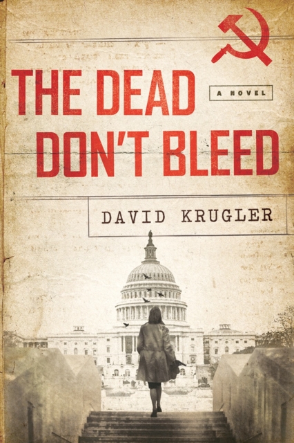 The Dead Don't Bleed : A Novel, Paperback / softback Book