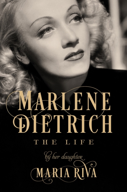 Marlene Dietrich : The Life, Hardback Book