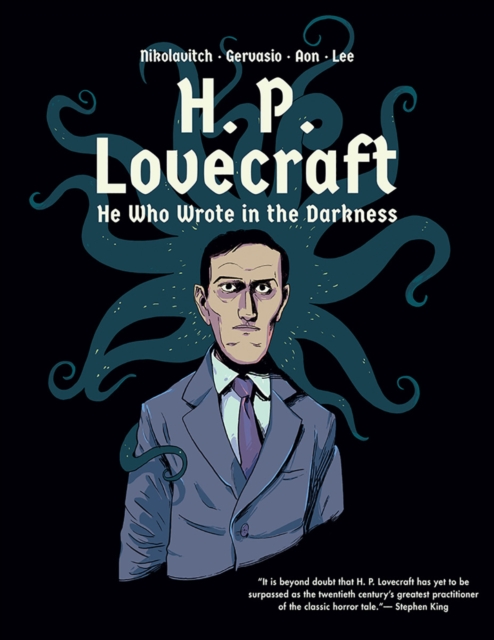 H. P. Lovecraft : He Who Wrote in the Darkness: A Graphic Novel, Hardback Book