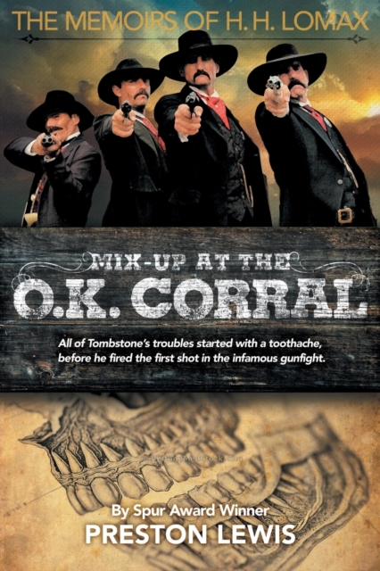 Mix-Up at the O.K. Corral : The Memoirs of H.H. Lomax, Paperback / softback Book