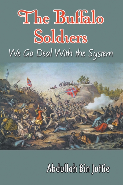 The Buffalo Soldiers : We Go Deal With the System, Paperback / softback Book
