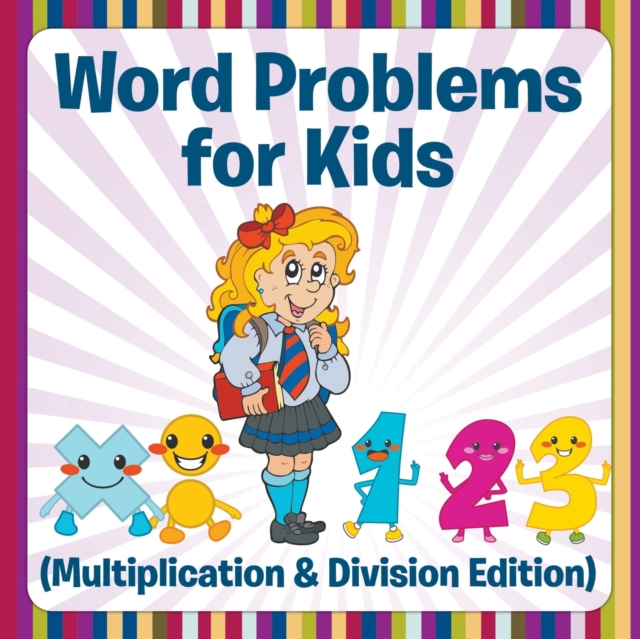 Word Problems for Kids (Multiplication & Division Edition), Paperback / softback Book