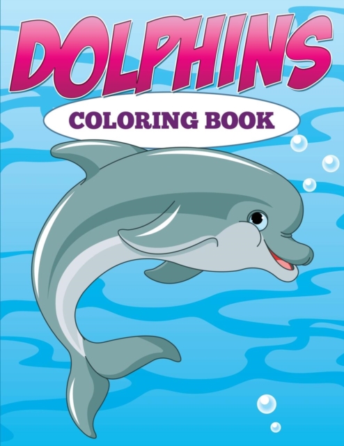Dolphins : Coloring Book, Paperback / softback Book