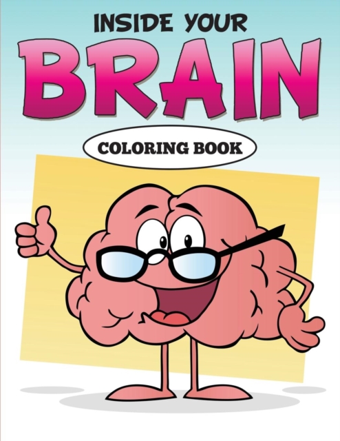 Inside Your Brain Coloring Book, Paperback / softback Book