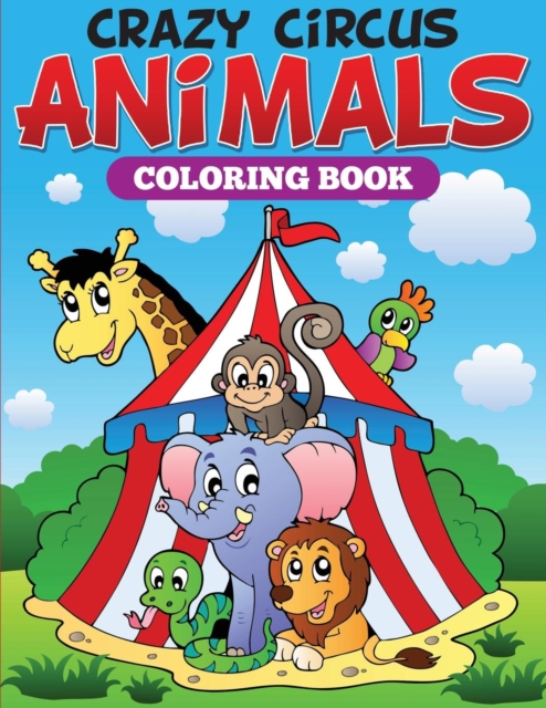 Crazy Circus Animals Coloring Book, Paperback / softback Book