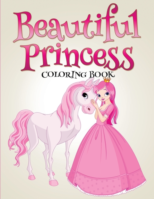 Beautiful Princess Coloring Book, Paperback / softback Book