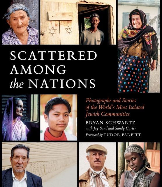 Scattered Among the Nations : Photographs and Stories of the World's Most Isolated Jewish Communities, EPUB eBook