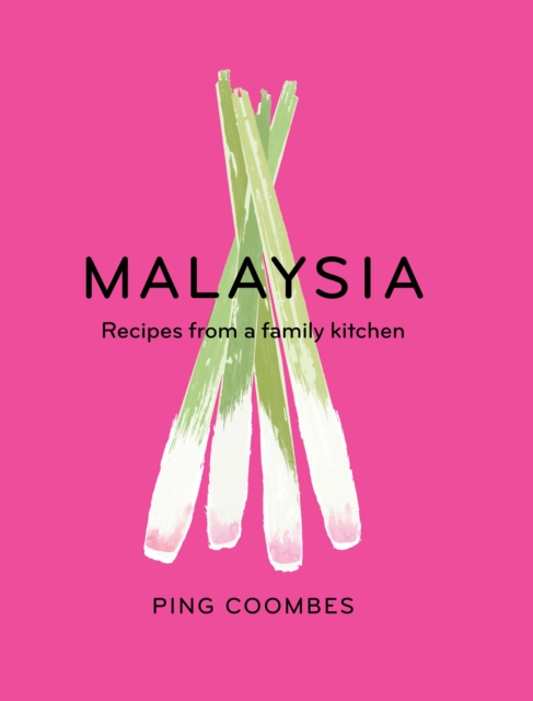Malaysia : Recipes From a Family Kitchen, EPUB eBook