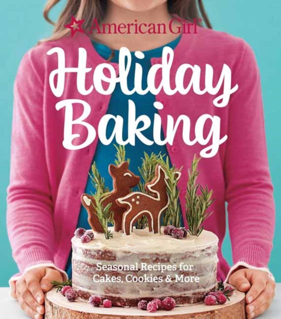 American Girl Holiday Baking, Hardback Book