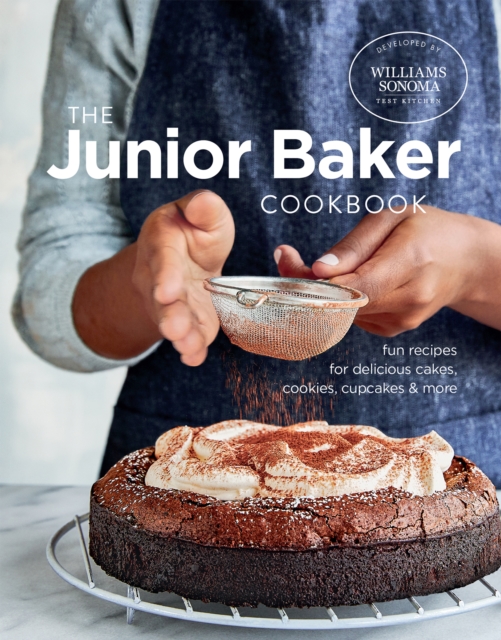 The Junior Baker Cookbook : Fun Recipes for Delicious Cakes, Cookies, Cupcakes & More, PDF eBook