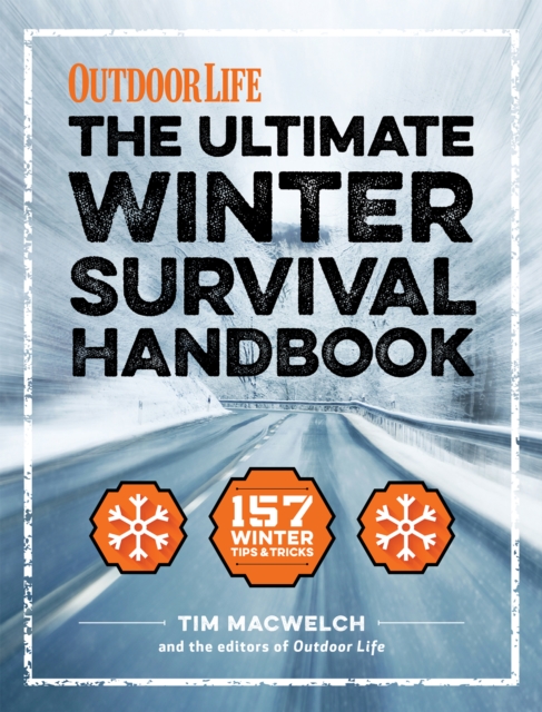 The Ultimate Winter Survival Handbook : 157 Winter Tips & Tricks, PDF eBook