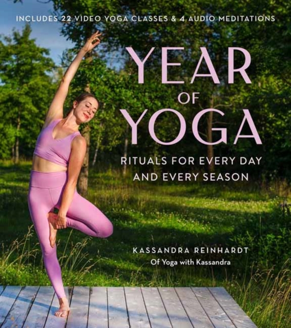 Year of Yoga : Rituals for Every Day and Every, Paperback / softback Book