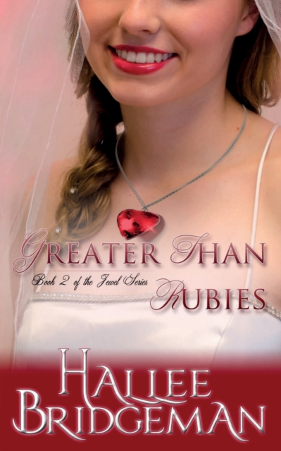 Greater Than Rubies : The Jewel Series Book 2, Paperback / softback Book