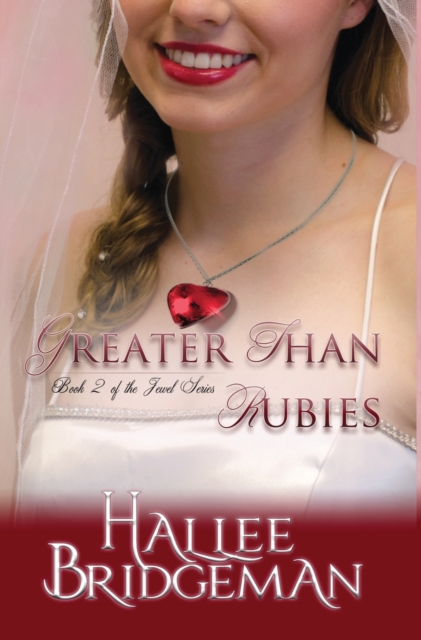 Greater Than Rubies : The Jewel Series Book 2, Hardback Book