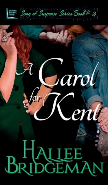 A Carol for Kent : Song of Suspense Series Book 3, Hardback Book