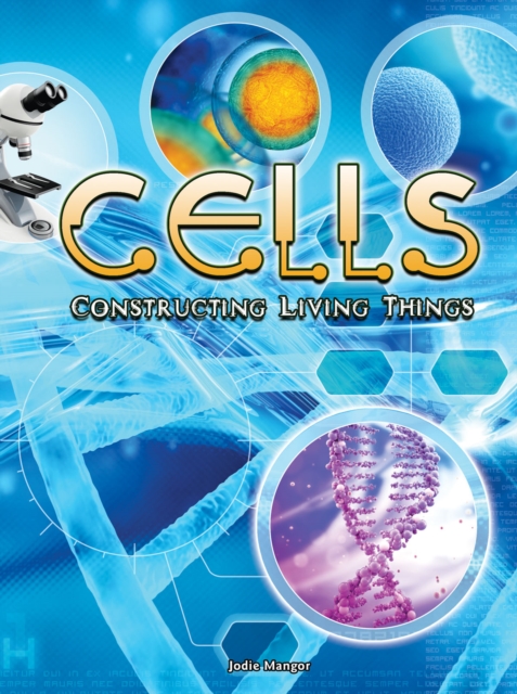 Cells : Constructing Living Things, PDF eBook