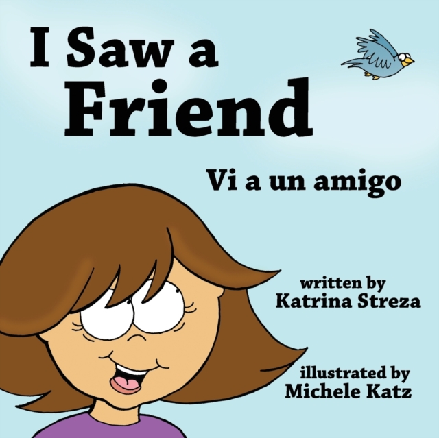 I Saw a Friend / VI a Un Amigo, Paperback / softback Book