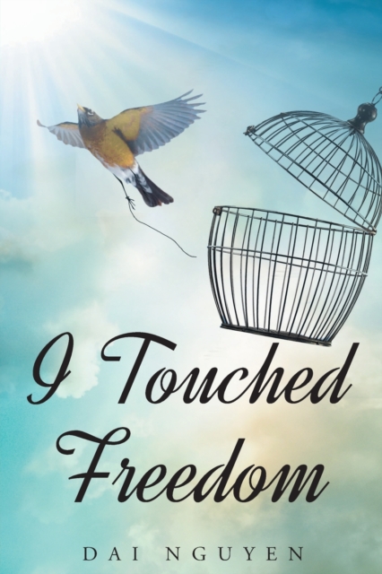 I Touched Freedom, Paperback / softback Book