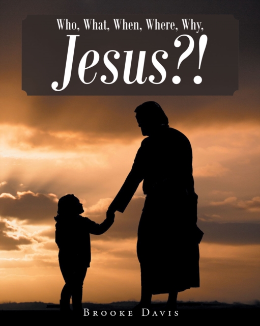 Who, What, When, Where, Why, JESUS?!, EPUB eBook