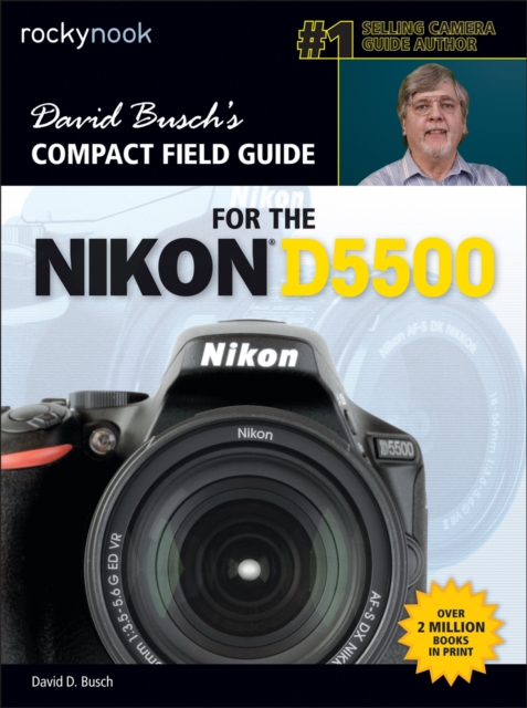 David Busch's Compact Field Guide for the Nikon D5500, PDF eBook