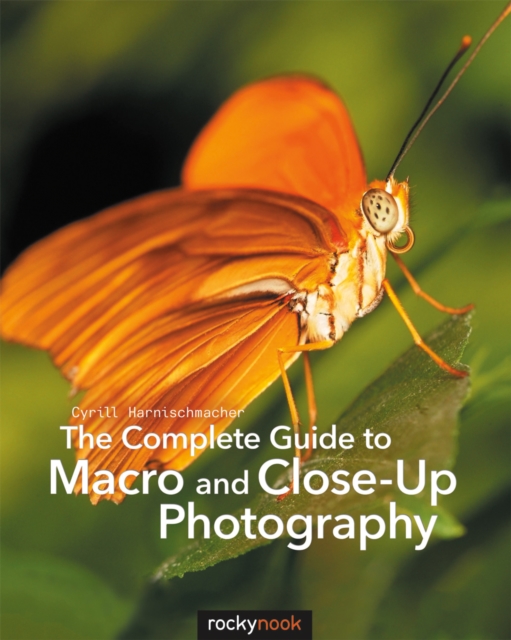 The Complete Guide to Macro and Close-Up Photography, EPUB eBook