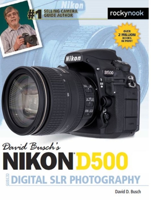David Busch's Nikon D500 Guide to Digital SLR Photography, Paperback / softback Book