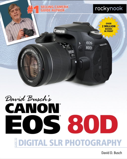David Busch's Canon EOS 80D Guide to Digital SLR Photography, PDF eBook