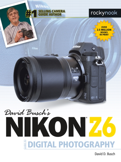 David Busch's Nikon Z6 Guide to Digital Photography, PDF eBook