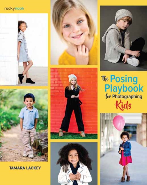 The Posing Playbook for Photographing Kids, Paperback / softback Book