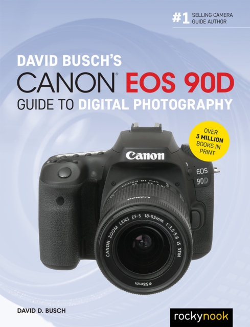 David Busch's Canon EOS 90D Guide to Digital Photography, EPUB eBook