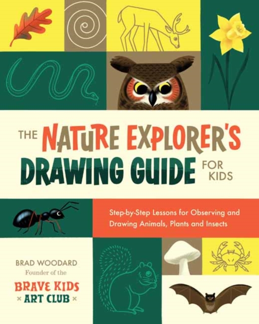The Nature Explorer's Drawing Guide for Kids, Paperback / softback Book