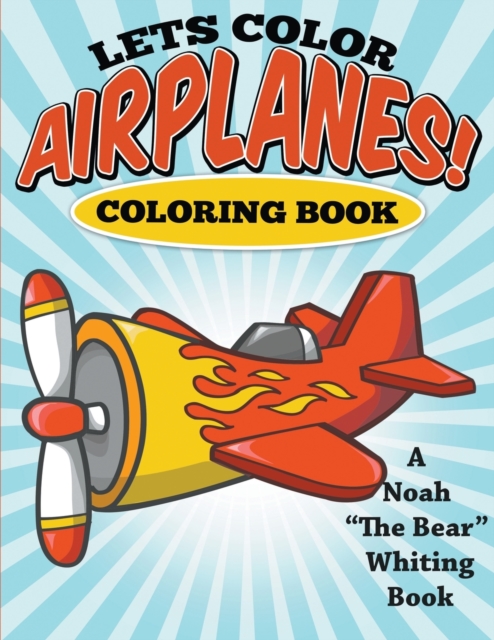 Let's Color Airplanes! Coloring Book, Paperback / softback Book