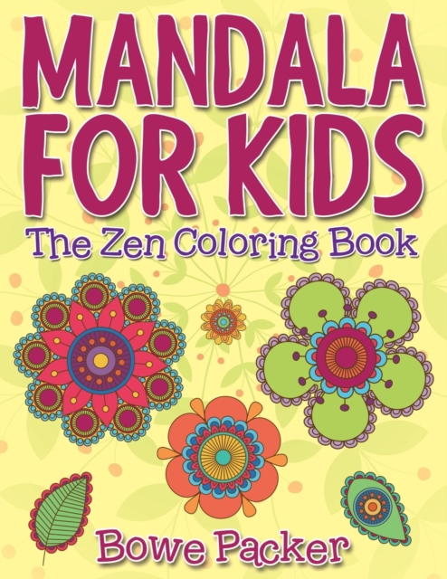 Mandala for Kids : The Zen Coloring Book, Paperback / softback Book